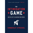 The Intimidation Game: How the Left Is Silencing Free Speech