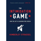 The Intimidation Game: How the Left Is Silencing Free Speech