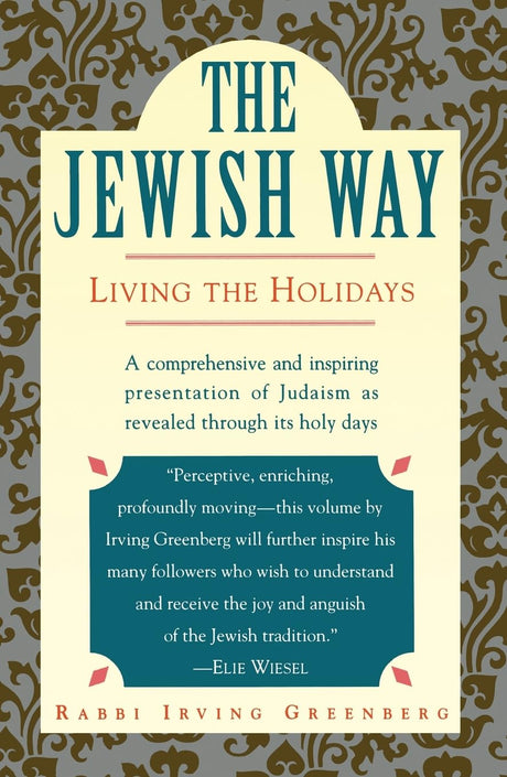 The Jewish Way: Living the Holidays by Irving Greenberg