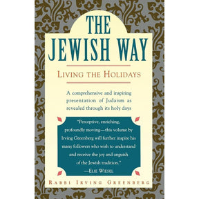 The Jewish Way: Living the Holidays by Irving Greenberg