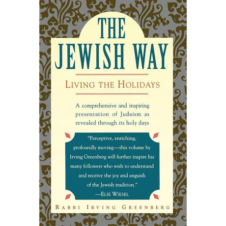The Jewish Way: Living the Holidays by Irving Greenberg