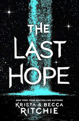 The Last Hope: A Raging Ones Novel Krista Ritchie, Becca Ritchie