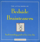 The Little Book of Bedside Brainteasers head-scratching puzzlers for every day by Nathan Haselbauer