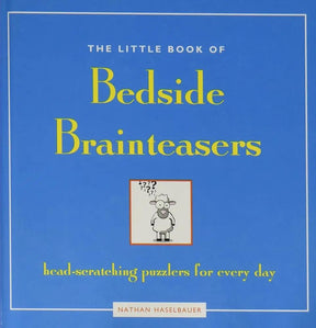 The Little Book of Bedside Brainteasers head-scratching puzzlers for every day by Nathan Haselbauer