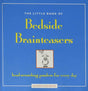 The Little Book of Bedside Brainteasers head-scratching puzzlers for every day by Nathan Haselbauer