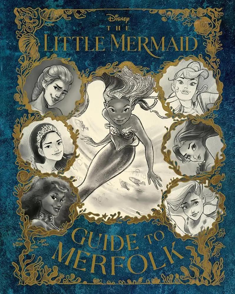 The Little Mermaid: Guide to Merfolk by Eric Geron