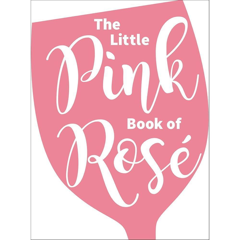 The Little Pink Book of Rosé by Andrews McMeel Publishing