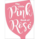The Little Pink Book of Rosé by Andrews McMeel Publishing