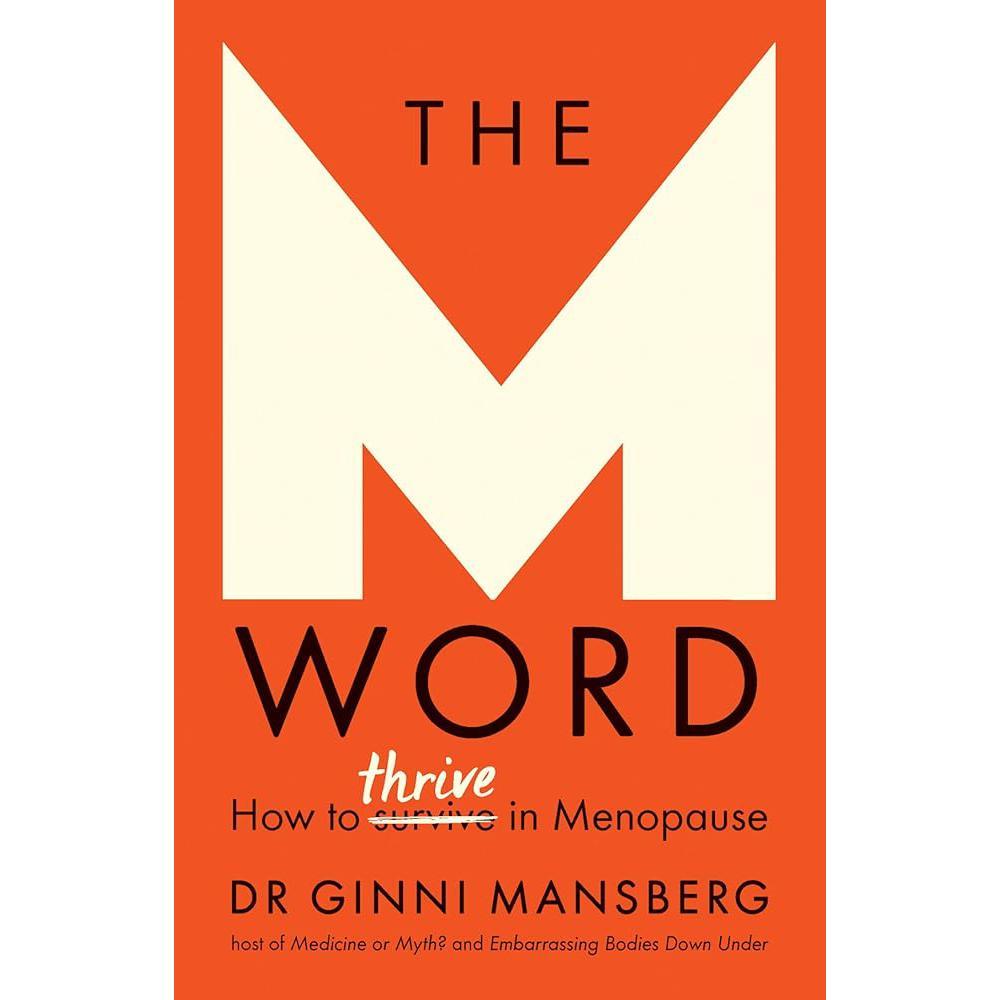 The M Word: How to thrive in menopause