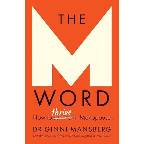 The M Word: How to thrive in menopause