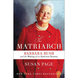 The Matriarch: Barbara Bush and the Making of an American Dynasty.