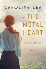 The Metal Heart: A Sweeping Historical Romance of Forbidden Love in World War Two Scotland