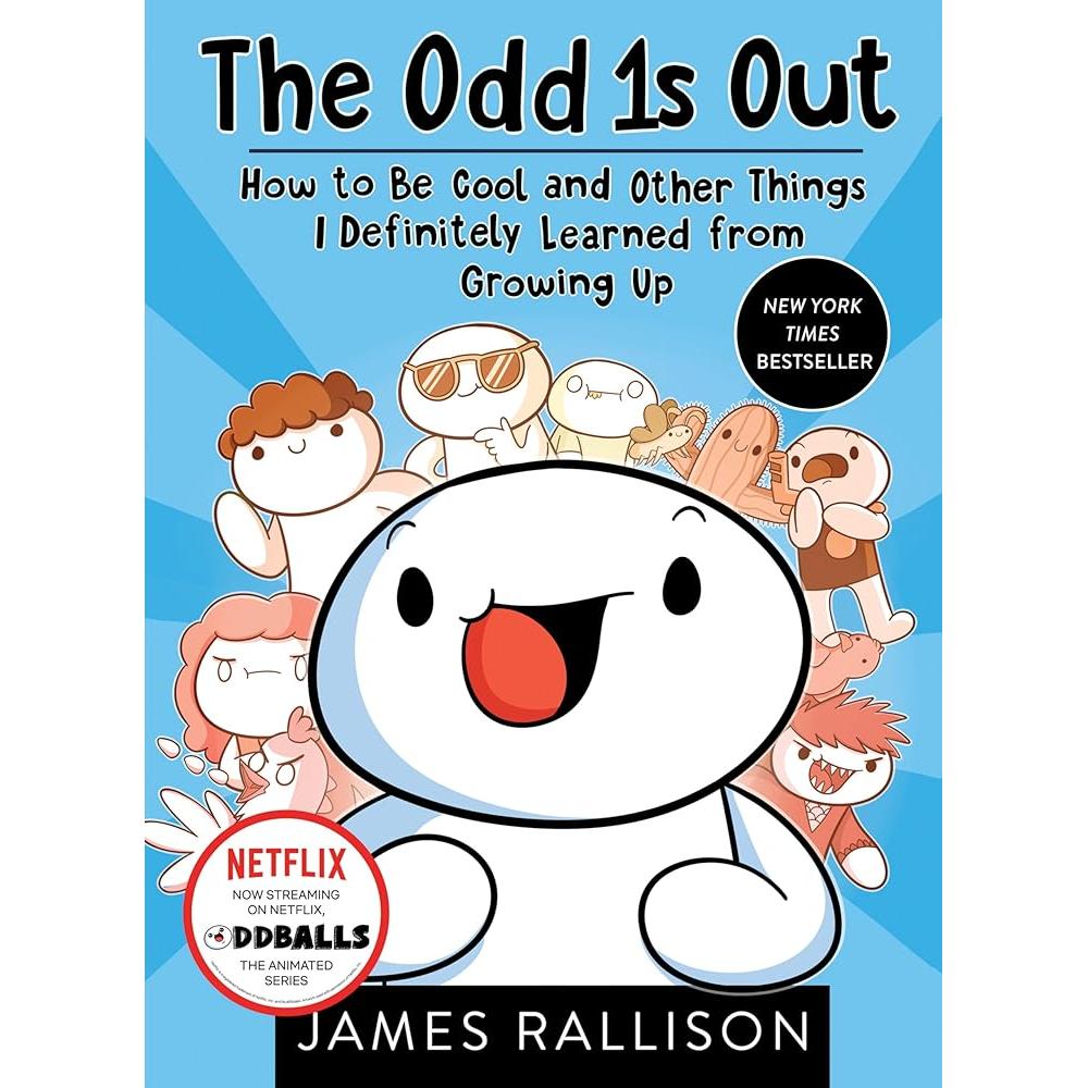 The Odd 1s Out: How to Be Cool and Other Things I Definitely Learned from Growing Up