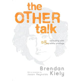 The Other Talk: Reckoning with Our White Privilege
