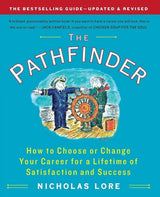 The Pathfinder: How to Choose or Change Your Career for a Lifetime of Satisfaction and Success (Touchstone Books (Paperback)) by Nicholas Lore