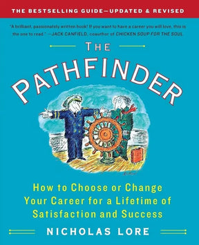 The Pathfinder: How to Choose or Change Your Career for a Lifetime of Satisfaction and Success (Touchstone Books (Paperback)) by Nicholas Lore