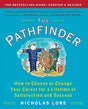 The Pathfinder: How to Choose or Change Your Career for a Lifetime of Satisfaction and Success (Touchstone Books (Paperback)) by Nicholas Lore