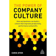 The Power of Company Culture: How any business can build a culture that improves productivity, performance and profits