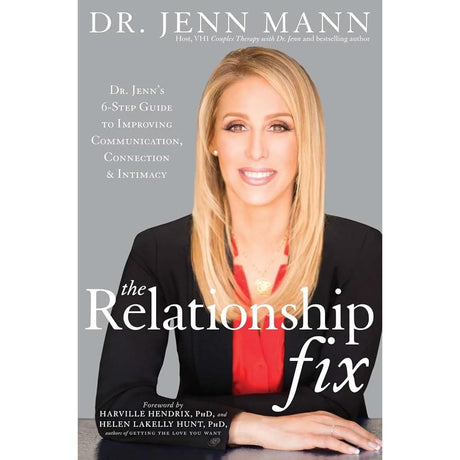 The Relationship Fix: Dr. Jenn's 6-Step Guide to Improving Communication,.