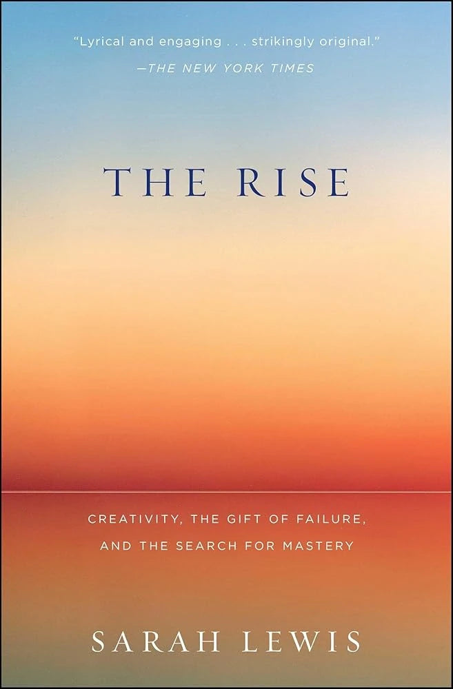 The Rise: Creativity, the Gift of Failure, and the Search.
