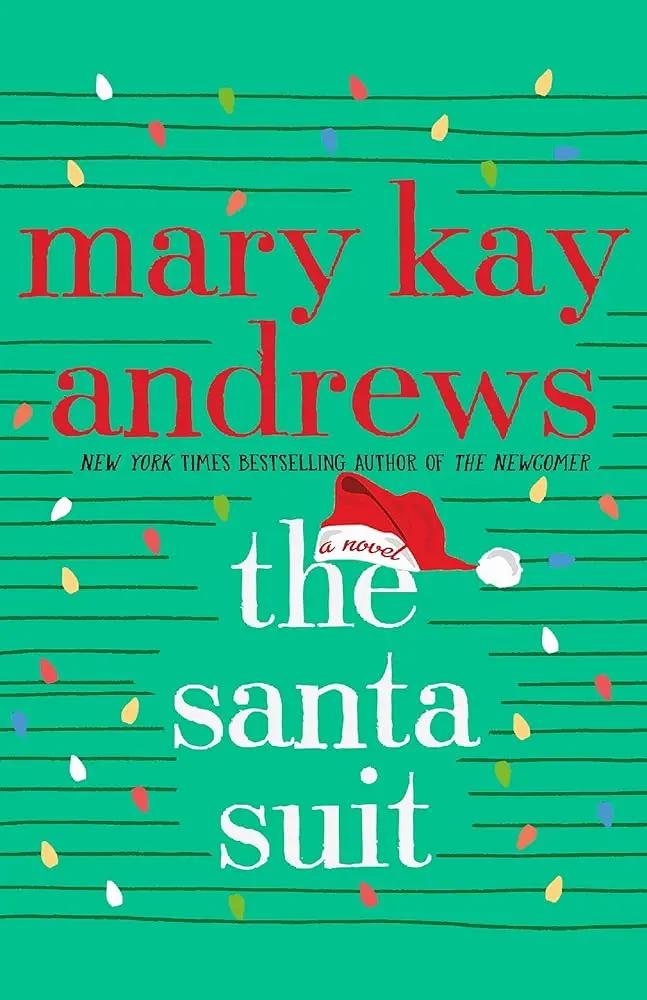 The Santa Suit: A Novel by Mary Kay Andrews