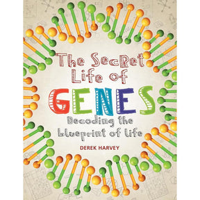The Secret Life of Genes: Decoding the Blueprint of Life by Derek Harvey
