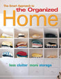 The Smart Approach to the Organized Home by Editors of Thunder Bay Press