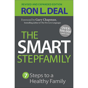 The Smart Stepfamily: Seven Steps to a Healthy Family
