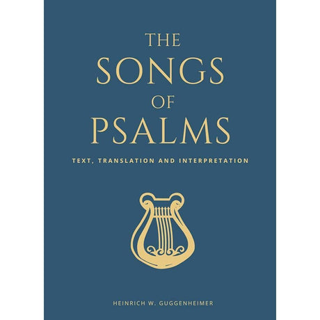 The Songs of Psalms: Text, Translation and Interpretation by Heinrich W. Guggenheimer