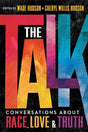 The Talk: Conversations about Race, Love & Truth.