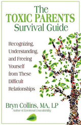 The Toxic Parents Survival Guide by Bryn Collins
