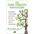 The Toxic Parents Survival Guide by Bryn Collins