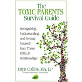 The Toxic Parents Survival Guide by Bryn Collins