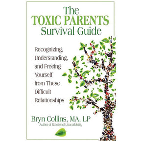 The Toxic Parents Survival Guide by Bryn Collins