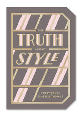 The Truth About Style: Quote Gift Book by Abrams Noterie, Emily Macaux, Isabelle Thomas