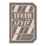 The Truth About Style: Quote Gift Book by Abrams Noterie, Emily Macaux, Isabelle Thomas