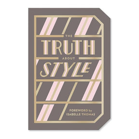 The Truth About Style: Quote Gift Book by Abrams Noterie, Emily Macaux, Isabelle Thomas