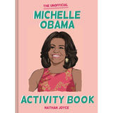 The Unofficial Michelle Obama Activity Book by Nathan Joyce