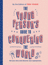 The Young Person's Guide to Conquering the World Guided Journal: A Guided Journal by Teen Vogue
