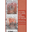 Victims, Villains and Women of Valor: Women in the Era of the Biblical Judges by Shera Aranoff Tuchman