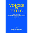 Voices in Exile: A Study in Sephardic Intellectual History (The.