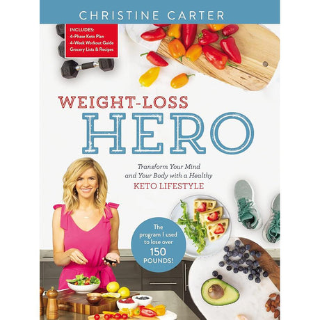 Weight-Loss Hero: Transform Your Mind and Your Body with a Healthy Keto Lifestyle.