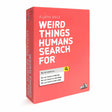 Weird Things Humans Search for - Adult Board Game.