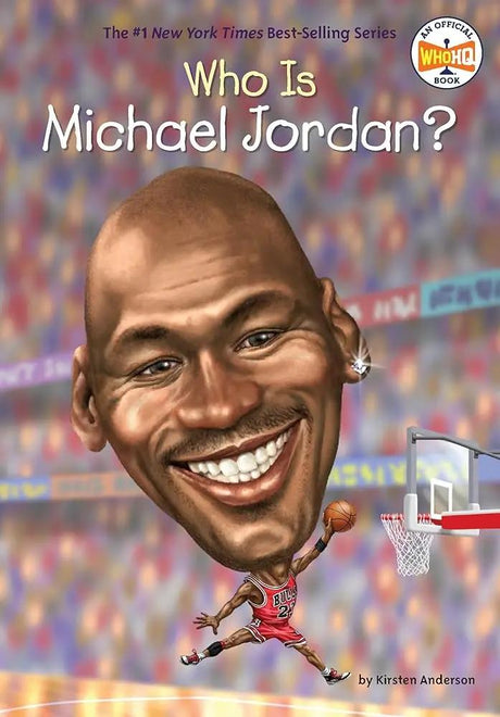 Who Is Michael Jordan? (Who Was?) by Kirsten Anderson, Who HQ, Dede Putra