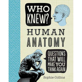 Who Knew? Human Anatomy by Sophie Collins
