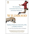 Wildhood: The Astounding Connections between Human and Animal Adolescents by Dr. Barbara Natterson-Horowitz, Kathryn Bowers