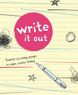 Write It Out: Hundreds of Writing Prompts to Inspire Creative Thinking by Brandon T. Snider