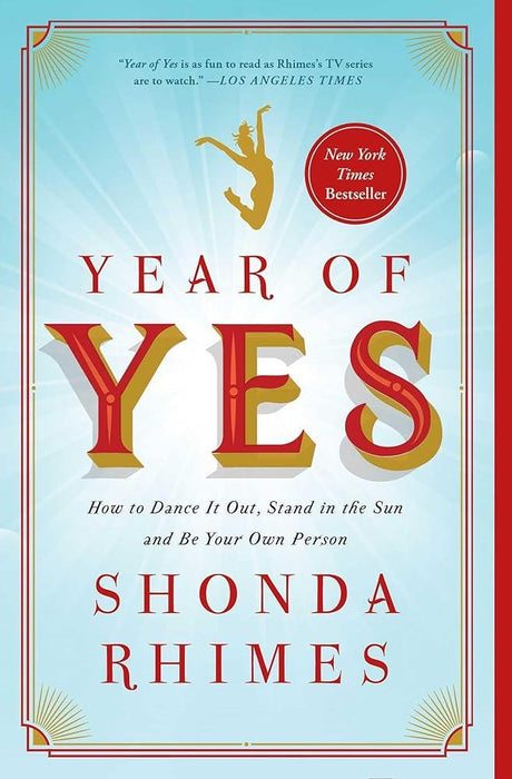Year of Yes: How to Dance It Out, Stand In.