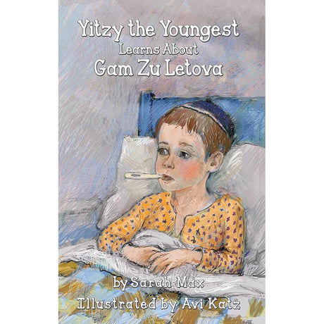 Yitzy the Youngest Learns About Gam Zu Letova