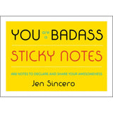 You Are a Badass® Sticky Notes: Declare and Share Your Awesomeness.